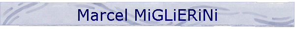Marcel MiGLiERiNi