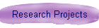 Research Projects