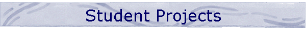 Student Projects